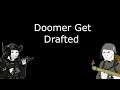 Doomer Get Drafted