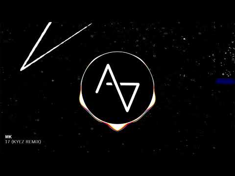 MK - 17 (KYEZ REMIX)
