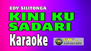 Download lagu KARAOKE KINI KU SADARI (Edy Silitonga), KINI KUSADARI - EDY SILITONGA KARAOKE mp3