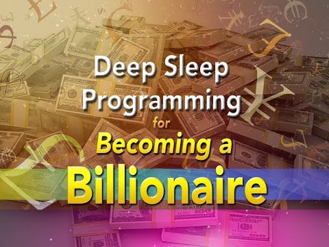 Deep Sleep Programming for Becoming A Billionaire - with Soft Music - Wealth-Charged Affirmations