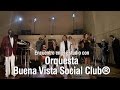 Orquesta Buena Vista Social Club® - Candela - Encuentro en el Estudio - Temporada 7 - Cruza Orquesta Buena Vista Social Club® - Candela - Encuentro en el Estudio - Temporada 7