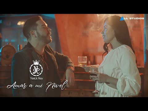 Yerick Rey - Amar a mi Nivel (Video Oficial)