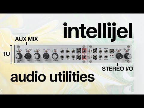 Intellijel Stereo I/O 1U + Aux Mix 1U: Brand New 1U Audio Mixing & Routing Modules