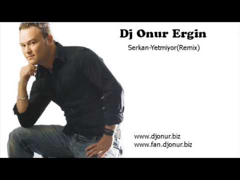 DJ ONUR ERGİN  VS.SERKAN-YETMİYOR(REMİX)