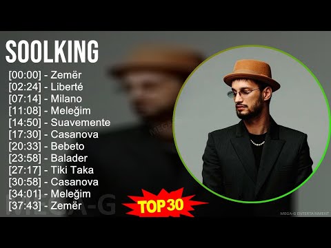 Soolking 2024 MIX Favorite Songs - Zemër, Liberté, Milano, Meleğim