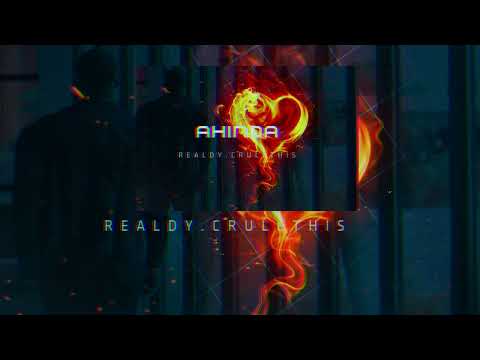 Ahinda /Realdy.crulethis