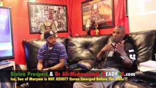 JESUS & ISA NOT THE SAME PERSON!? Divine Prospect & Dr Ali Muhammad, Quran or Bible