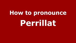 How to pronounce Perrillat