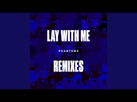Lay With Me (Satin Jackets Remix)