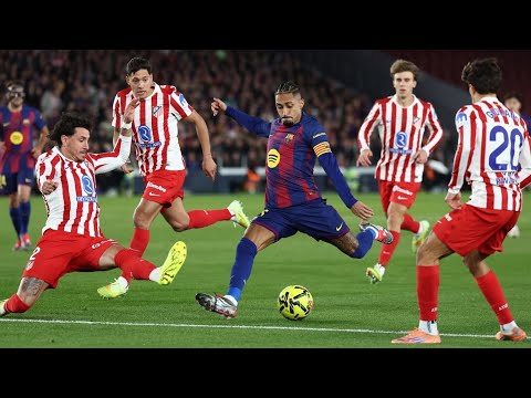 Atletico madrid est métrisable rafinha et de retour yamal…….