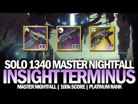Solo 1340 Master Nightfall The Insight Terminus (Platinum 100k Score) [Destiny 2]