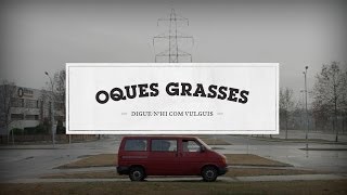 05 - Oques Grasses - Continuem vius