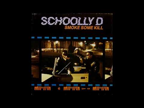 Schoolly D   Smoke Some Kill 1988