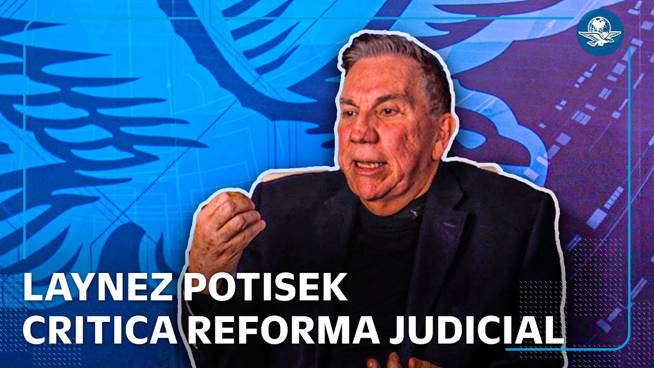 Reforma judicial es una “piedrota” para Sheinbaum, advierte Javier Laynez Potisek