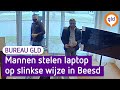 Mannen stelen laptop | Bureau GLD