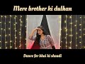 Mere Brother Ki Dulhan Dance Video Wedding Dance Easy Dance Steps