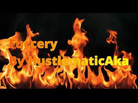 Hustlematic Aka - Fuccery (Official Lyric Video)