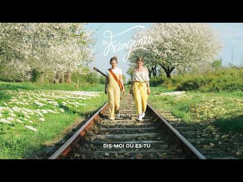 Les Frangines – Dis-moi (Lyrics video)