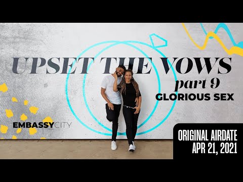 Unpacked: Upset the Vows, Part 9 - Originally Aired 4/21/2021