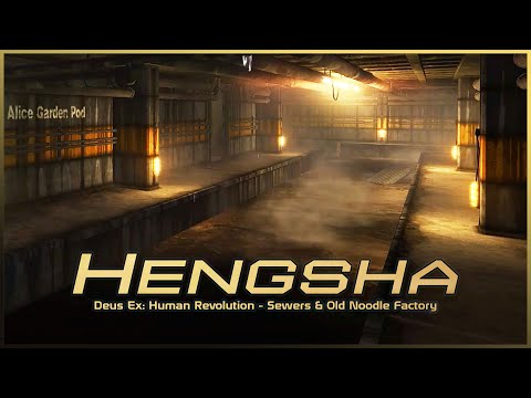 Deus Ex: Human Revolution - Hengsha Sewers / Old Noodle Factory (Ambient Theme)