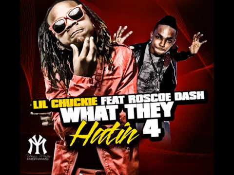 Lil Chuckee - What They Hatin 4 (Feat. Roscoe Dash)