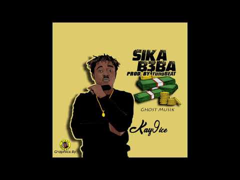 Kay 9ice - Sika B3ba (Audio Slide)