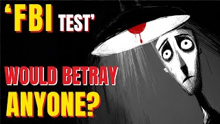 The FBI Test That Reveals If You Would Betray Anyone