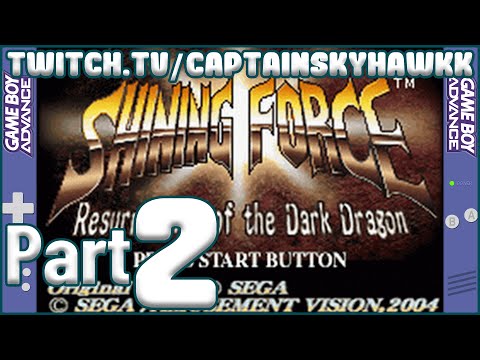 Shining Force: Resurrection of the Dark Dragon - GBA - Full Playthrough Part 2 of 3 - Twitch VOD