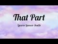 That Part - Lauren Spencer-Smith | Lyric Video by Moon Edits
