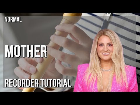 How to play Mother by Meghan Trainor on Recorder (Tutorial)