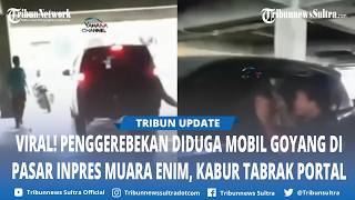 Download lagu Penggerebekan Diduga Mobil 'Goyang' di Pasar Inpres Muara Enim Viral, Pengemudi Kabur Tabrak Portal mp3