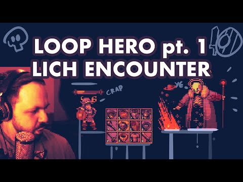 Loop hero pt 1 Lich Encounter