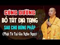 cÚng dƯỜng bồ tát Địa tạng sao cho Đúng pháp phật tử nghe ngay tt. thích Đạo thịnh