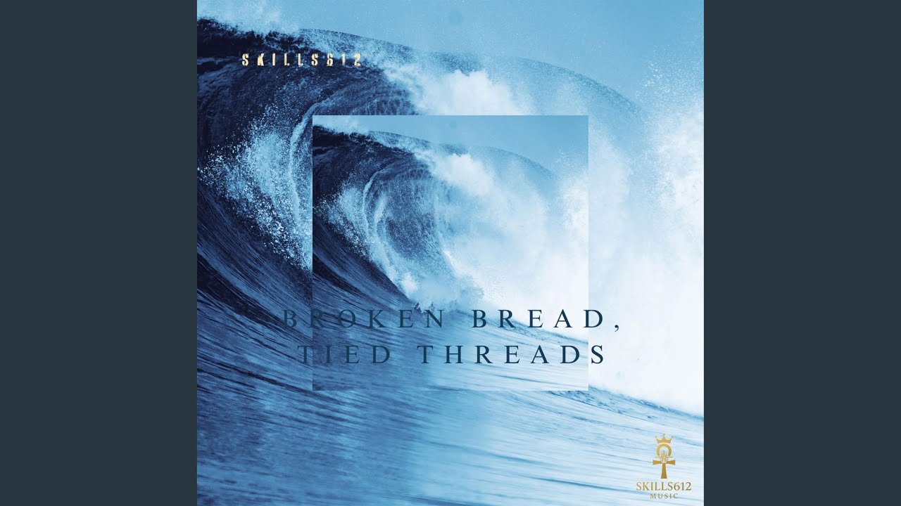 Broken Bread, Tied Threads