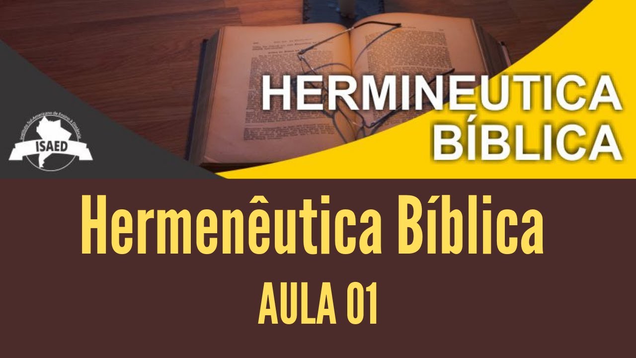 Watch Now HERMENÊUTICA BÍBLICA (Aula 01) - ISAED: Curso de Teologia HERMENÊUTICA BÍBLICA (Aula 01) - ISAED: Curso de Teologia
