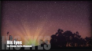 His Eyes Steven Curtis Chapman