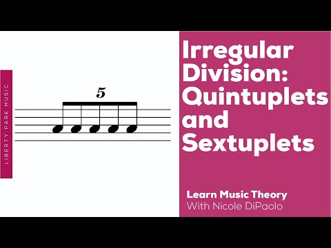Irregular Division: Quintuplets and Sextuplets | ABRSM Theory Grade 5 | Video Lesson