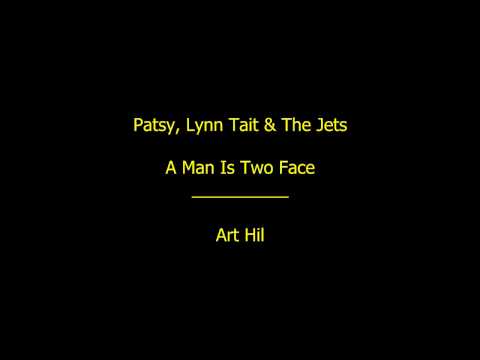 Patsy, Lynn Tait & The Jets - A Man Is Two Face
