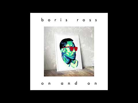 Boris Ross - On And On