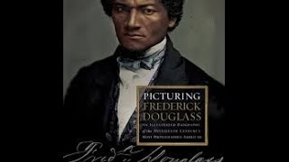 Picturing Frederick Douglass: An Illustrated Biography...