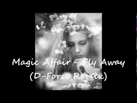 Magic Affair - Fly Away (D-Force Hardcore Remix) (HQ)