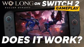 Wo Long: Fallen Dynasty on Nintendo Switch 2 - 10 minutes of EXCLUSIVE gameplay (Handheld Mode)