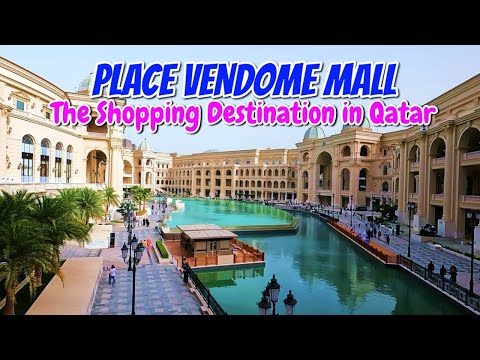 Place Vendome Mall Qatar. Top Shopping Destination in Lusail, Qatar.