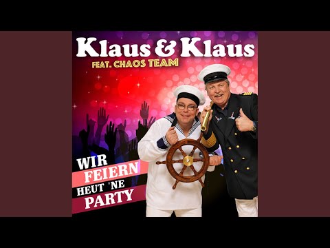 Wir feiern heut 'ne Party