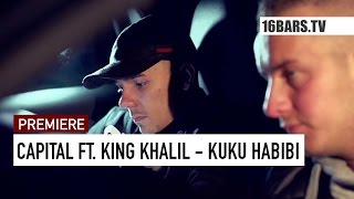 Capital Bra feat. King Khalil - Kuku Habibi // prod. by Hijackers (16BARS.TV PREMIERE)