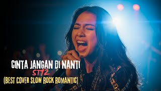 Download lagu ST12- Cinta jangan di nanti || Cover slow rock romantic.#coversong #bestlagupopindonesia  mp3