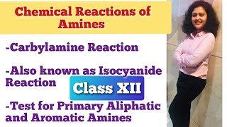 Chemical Reactions of Amines | Carbylamine Reaction (Isocyanide Reaction) | Test for Primary Amines