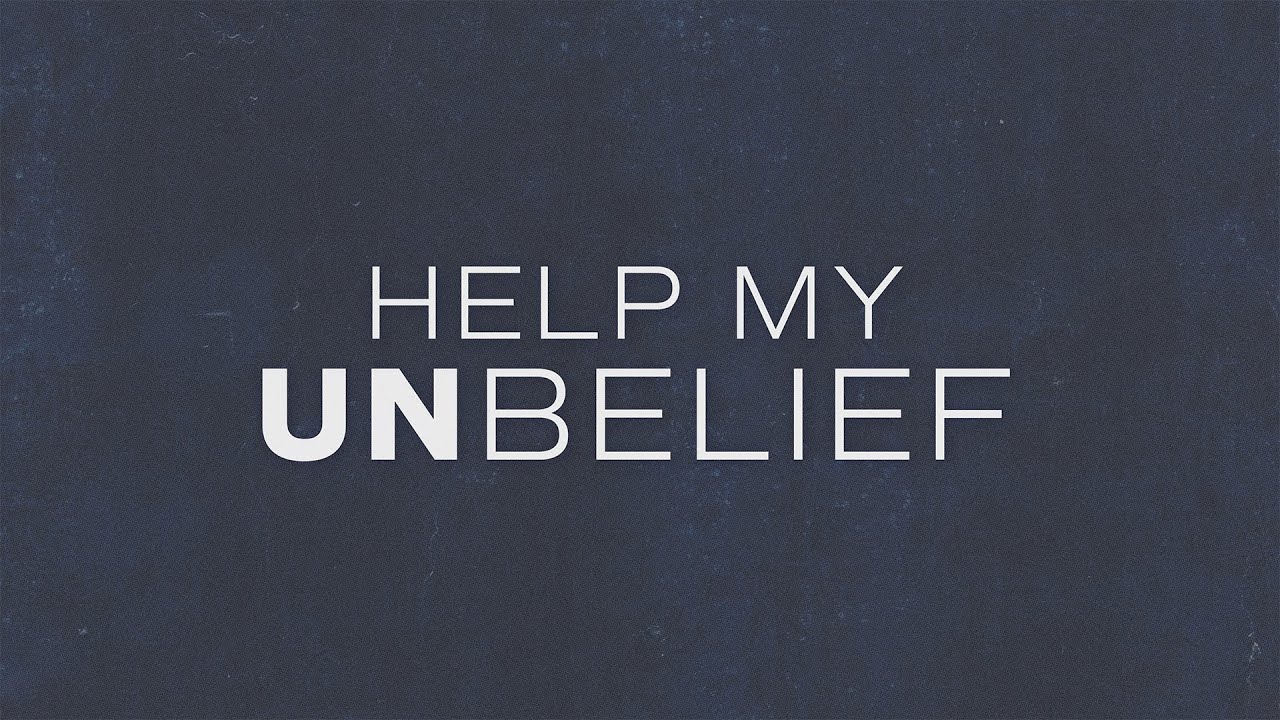 Help My Unbelief