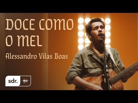 Doce Como O Mel (Clipe Oficial) - Alessandro Vilas Boas | Som do Reino Video