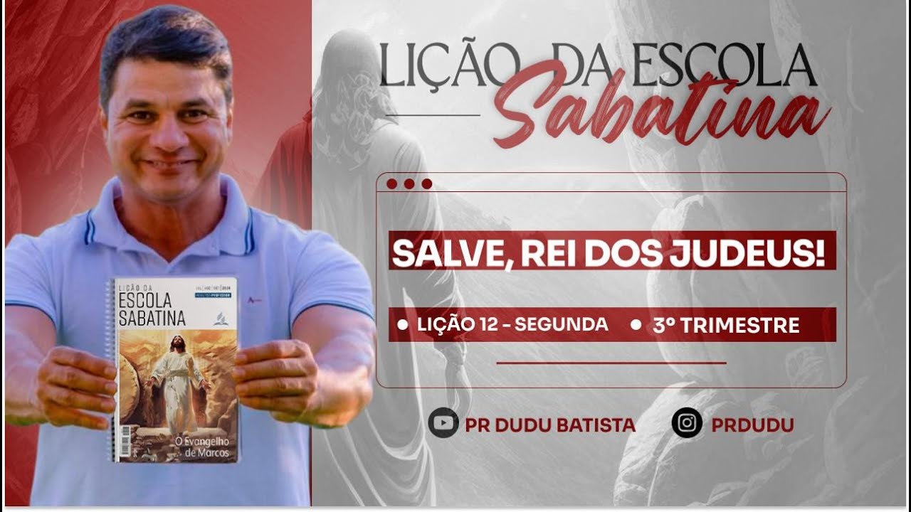 Lição da Escola Sabatina, Segunda 16/09/2024 "Salve, Rei dos Judeus!" com Pr Dudu. Insta: @prdudu